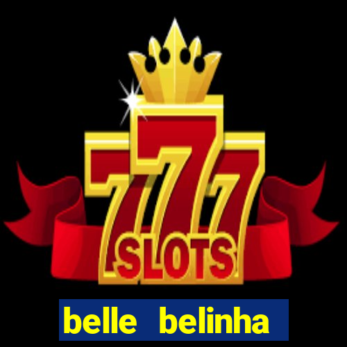 belle belinha privacy vazados